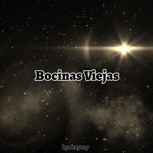 Bocinas Viejas by Frayevy
