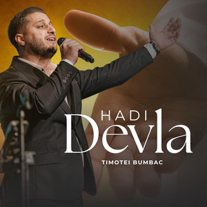 Timotei și Adriana Bumbac - Hadi Devla