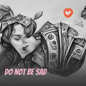 Do not be sad by Rauvi piliang