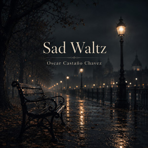 Sad Waltz by Oscar Castaño Chavez