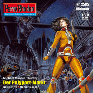 Der Polyport-Markt [Perry Rhodan - Erstauflage 2505 (Ungekürzt)]
