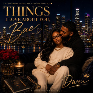 Things I Love About You Bae by Dwei