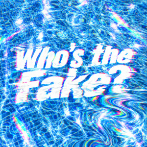 Who’s the Fake? by mcニンニン