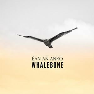 Éan an Anro by Whalebone