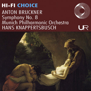 Hi-Fi Choice – Bruckner: Symphony No. 8 — Anton Bruckner