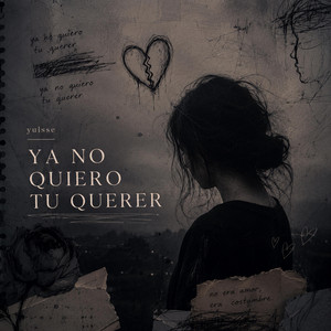 Ya no quiero tu querer by YULSEE