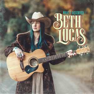 What I Deserved by Beth Lucas
