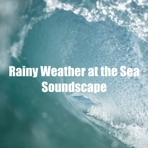 Rainy Weather at the Sea Soundscape album