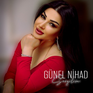 Günel Nihad - Sevgilim