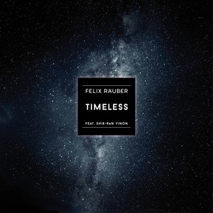 Timeless by Shir-Ran Yinon, Felix Räuber