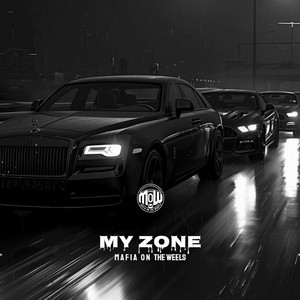 MY ZONE (MOW) by MAFIA ON WHEELS