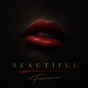 Beautiful by Ferreira