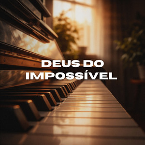 Deus do Impossível - Piano Instrumental Gospel by Júnior Coelho, Yeshua Worship