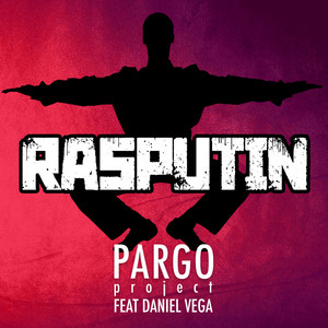 Rasputin - Radio Edit by Pargo Project, Daniel Vega