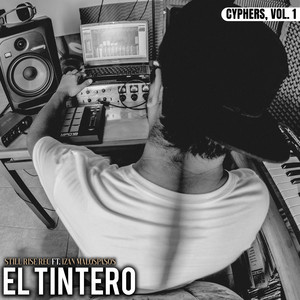 El Tintero, Vol. 1 - Cyphers by Still Rise Rec, Izan MalosPasos