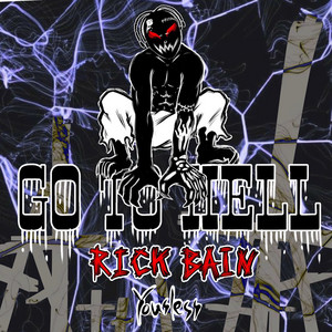 Go To Hell by Yousless, RICK BAIN