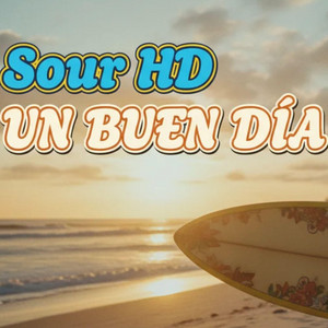 Un Buen Dia by Sour HD