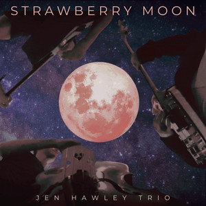 Strawberry Moon by Jen Hawley