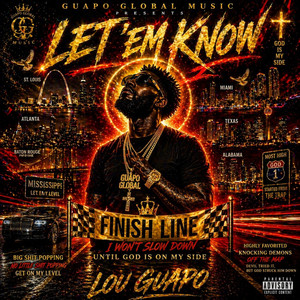 Let'em know by Lou guapo