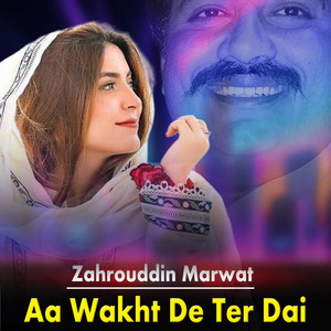 Zahrouddin Marwat - Aa Wakht De Ter Dai