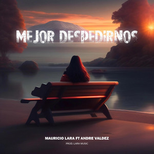 Mejor Despedirnos by Mauricio Lara, Andre Valdez