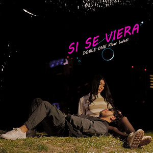 Si Se Viera by Doble ONE Flow Letal