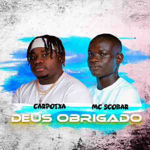 Carpotxa & MC Scobar - Deus Obrigado