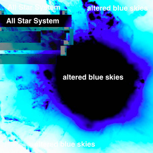 altered blue skies by All Star System