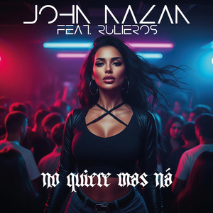 No Quiere Mas Na by John Nazan, Rulieros