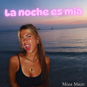 La noche es mia by Miaa Music