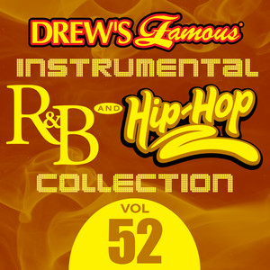 Drew's Famous Instrumental R&B And Hip-Hop Collection (Vol. 52