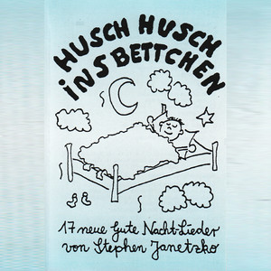 Husch, husch, ins Bettchen - 17 neue Gute Nacht-Lieder album