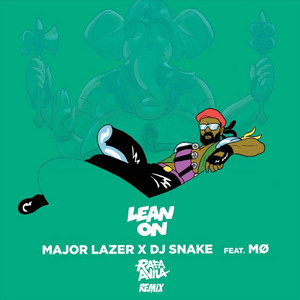 Lean On (Rafa Avila Remix) - Single by Major Lazer | Spotify