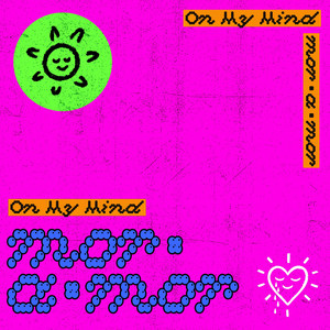 mor•a•mor - On My Mind