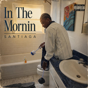 In The Mornin by Santiaga