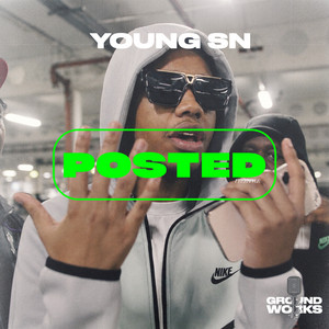 Young SN #Posted Freestyle by Young Sn, Groundworks