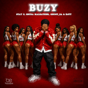 Buzy (feat. K4TT) by Stay C, Sbuda Maleather, Ghost_ZA, K4TT