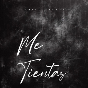 Me Tientas by Chino Beatz