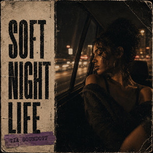 Soft Night Life by Tia SoundOff