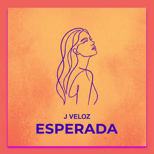 ESPERADA by J VELOZ