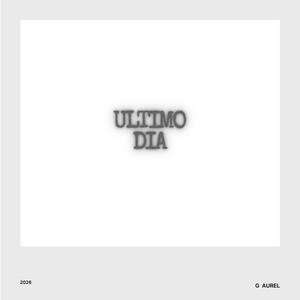 Ultimo dia by G Aurel