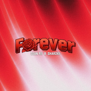 Sean Rii & Sharzkii - Forever