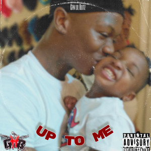 Up To Me by Cfn Lil Blitz