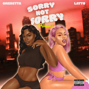 Sorry Not Sorry - Remix by Latto, Omeretta the Great