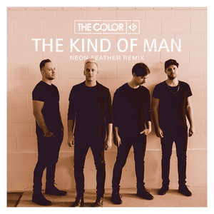 The Kind of Man (Neon Feather Remix) by The Color, Neon Feather