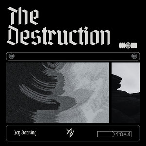 The Destruction by Jay Darking