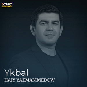Ykbal by Hajy Yazmammedow