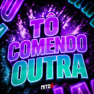 Tô Comendo Outra
