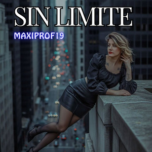 SIN LIMITE by MaxiProf19