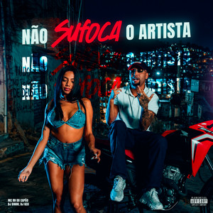 Não Sufoca o Artista